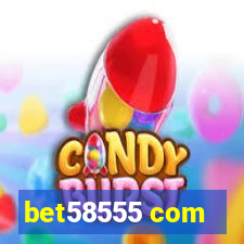 bet58555 com